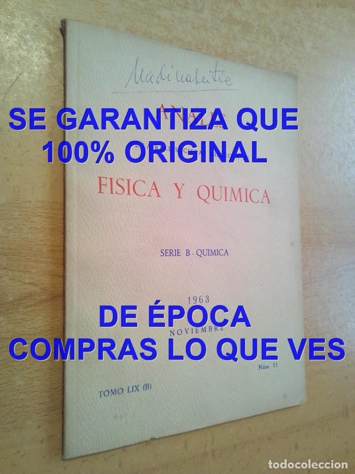 Libri di seconda mano: 1963 ANALES SOCIEDAD FISICA QUIMICA NOVIEMBRE SERIE B QUIMICA 300 GRS U96