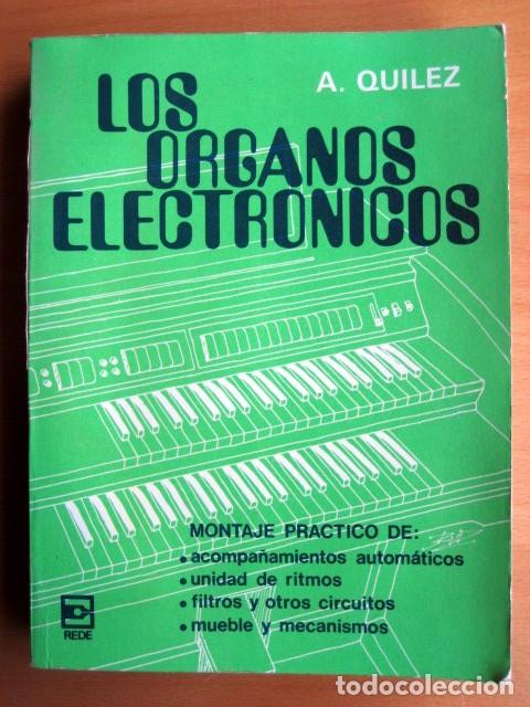 Libri di seconda mano: Los &oacute;rganos electr&oacute;nicos, de A. Quilez