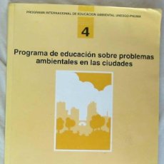 Libros de segunda mano: PROGRAMA DE EDUCACIÓN SOBRE PROBLEMAS AMBIENTALES EN LAS CIUDADES - VER DESCRIPCIÓN E INDICE
