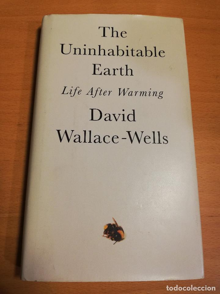 Libros de segunda mano: THE UNINHABITABLE EARTH. LIFE AFTER WARMING (DAVID WALLACE WELLS) - Foto 1