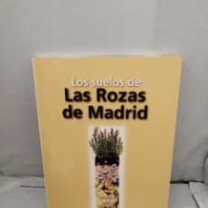 Libros de segunda mano: LOS SUELOS DE LAS ROZAS DE MADRID (INCLUYE MAPA EMBUCHADO) (DEDICATORIA Y FIRMA AUTÓGRAFA DE AUTOR). Lote 316523313