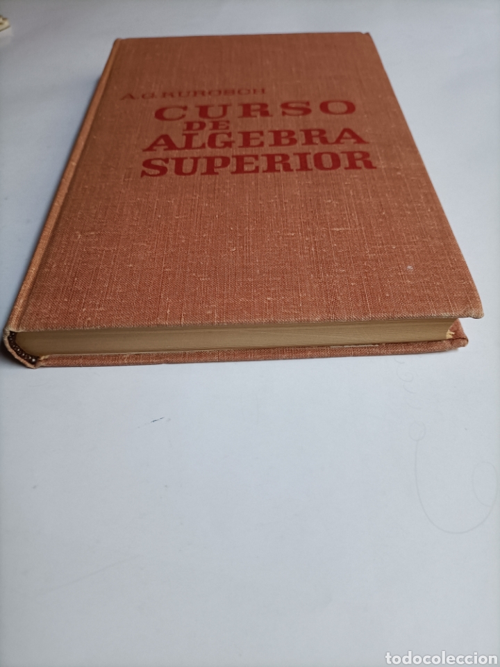 Libros de segunda mano de ciencias: Curso de &aacute;lgebra superior A.G.Kurosch . Temas matem&aacute;ticas - Foto 13