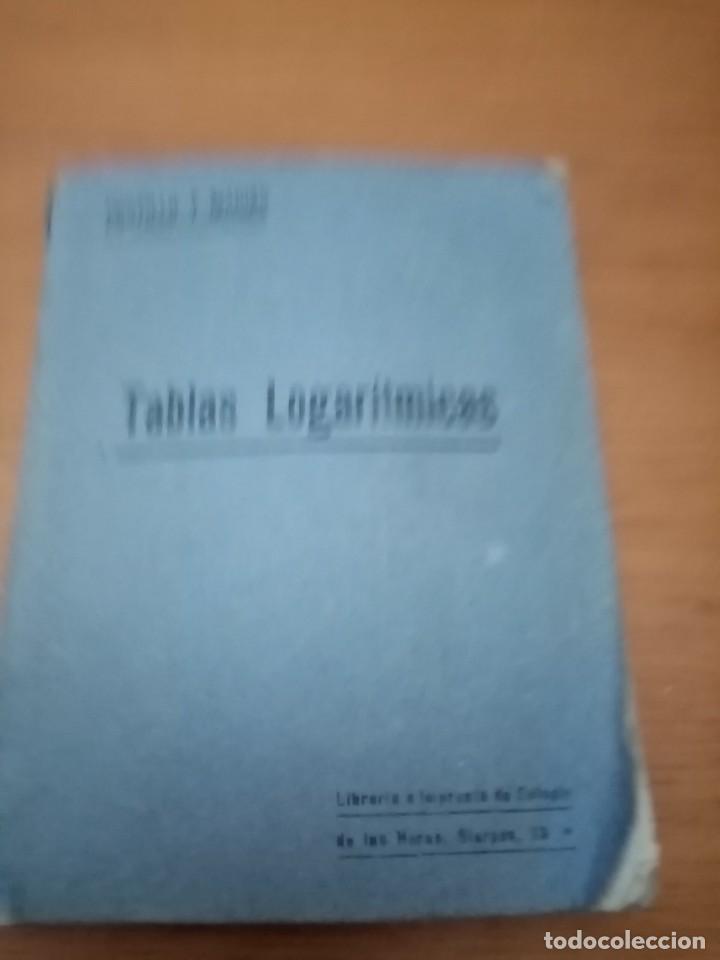 Libros de segunda mano de ciencias: TABLAS LOGARITMICAS. PORTILLO Y MACIAS. 1918. EST30B2 - Foto 1