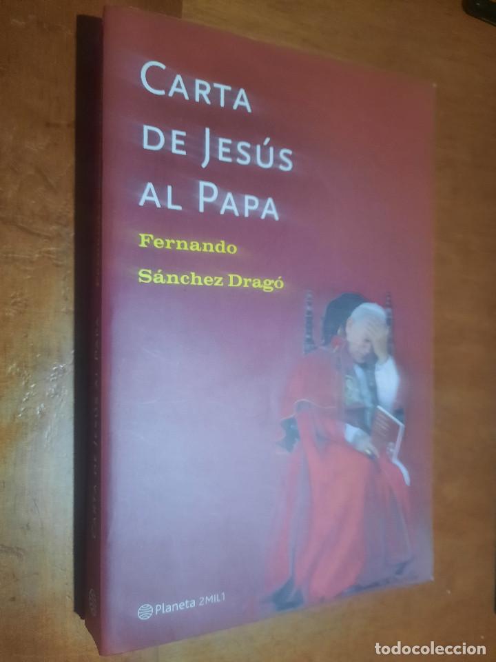 Libros de segunda mano: CARTA DE JES&Uacute;S AL PAPA. FERNANDO S&Aacute;NCHEZ DRAG&Oacute;. R&Uacute;STICA. BUEN ESTADO. e7 2