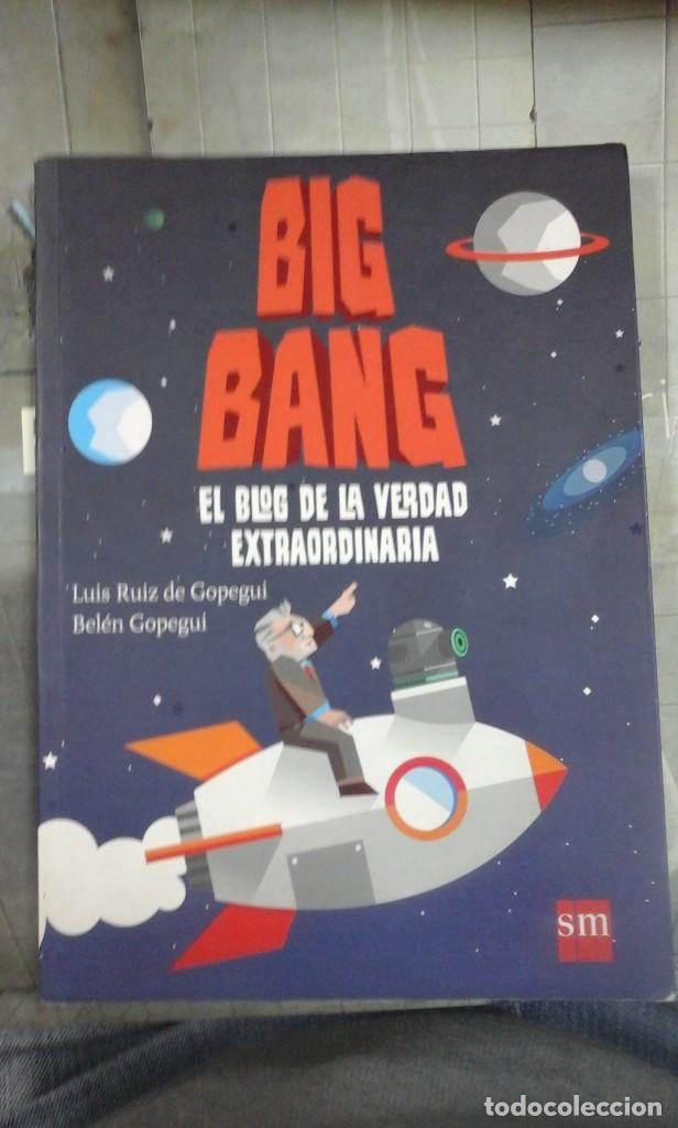 Libros de segunda mano de ciencias: BIG BANG. EL LIBRO DE LA VERDAD EXTRAORDINARIA (Madrid, 2014) - Foto 1
