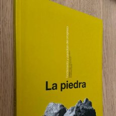 Libros de segunda mano: LA PIEDRA. FUNDAMENTO Y PARADOJA DEL PROGRESO / 2008