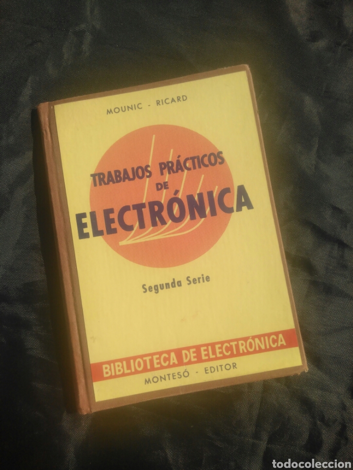 Libros de segunda mano de ciencias: Trabajos pr&aacute;cticos de electr&oacute;nica. Mounic-Ricard. - Foto 1