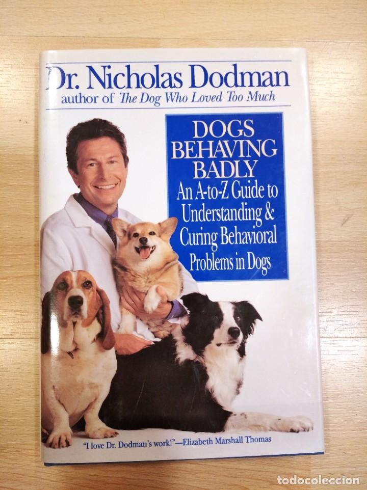 Libri di seconda mano: 'Dogs behaving badly'. Nicholas Dodman