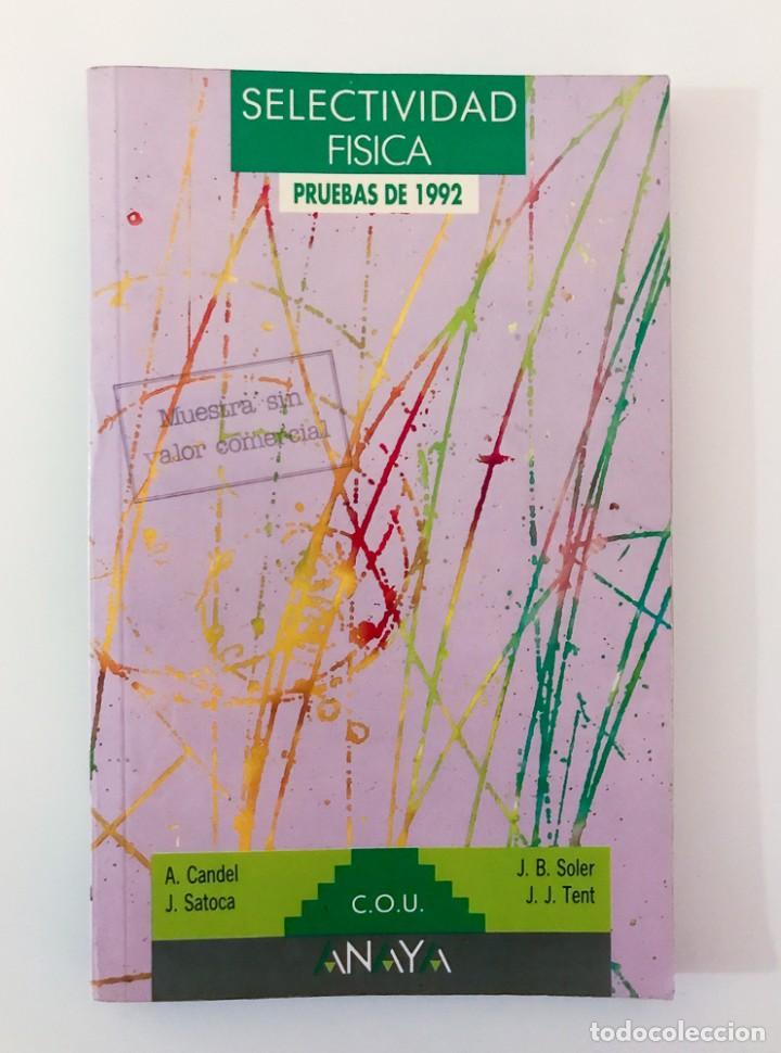 Libros de segunda mano de ciencias: SELECTIVIDAD FISICA, PRUEBAS DE 1992 - ANAYA - Foto 1