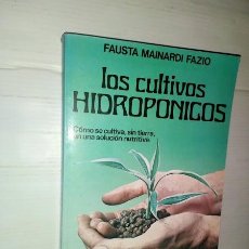Libros de segunda mano: LOS CULTIVOS HIDROPONICOS - FAUSTA MAINARDI FAZIO - EDITORIAL DE VECCHI 1979. Lote 321593233
