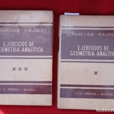 Libros de segunda mano de Ciencias: EJERCICIOS DE GEOMETRÍA ANALÍTICA. TOMOS 1 Y 3. G. PAPELIER/P. AUBERT. J. Gª. PERONA - MADRID. 1943. Lote 321960248