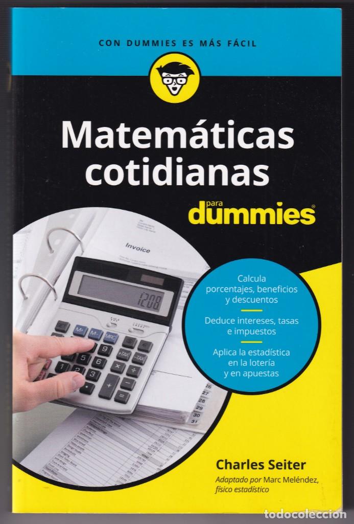 Libros de segunda mano de ciencias: CHARLES SEITER: MATEM&Aacute;TICAS COTIDIANAS PARA DUMMIES. 2019 - Foto 1