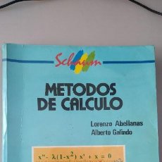 Libri di seconda mano: MÉTODOS DE CÁLCULO - LORENZO ABELLANAS/ALBERTO GALINDO - MCGRAW-HILL 1991 (SERIE SCHAUM). Lote 322419308