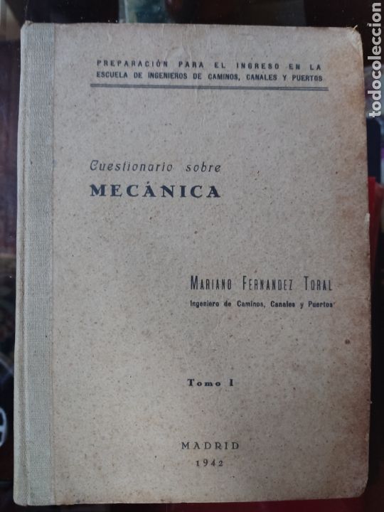 Second hand books of Sciences: Cuestionario sobre mec&aacute;nica 1942 tomo 1