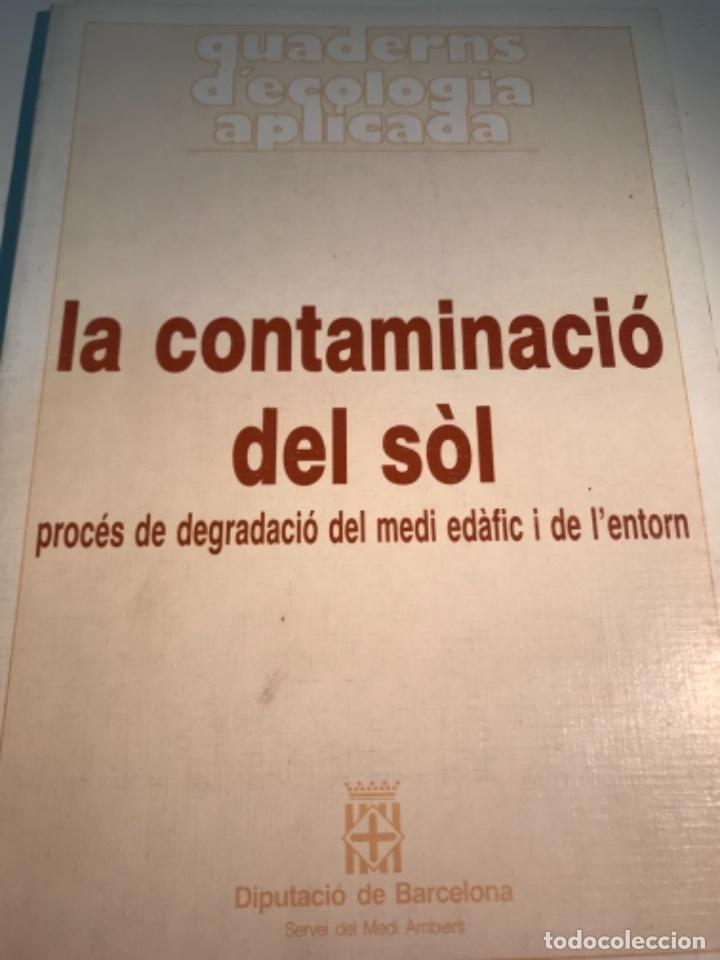Libros de segunda mano: La contaminaci&oacute; del s&ograve;l. Quaderns d&rsquo;ecologia aplicada. Diputaci&oacute; de Barcelona - Foto 1