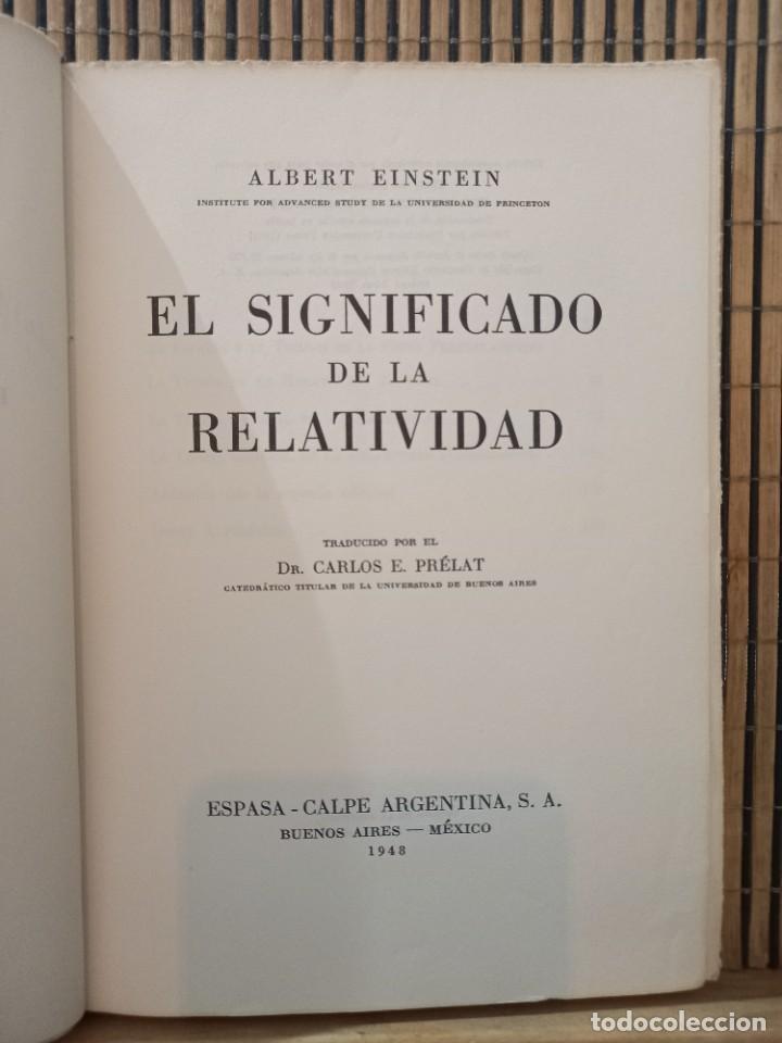 Libros de segunda mano de ciencias: Albert Einstein - El significado de la Relatividad / Espasa Calpe Argentina 1948 - Foto 4