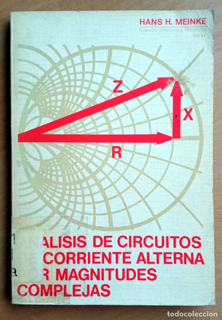 Gebrauchte B&uuml;cher der Wissenschaften: Analisis de circuitos de corriente alterna por magnitudes complejas, de Hans H. Meinke.