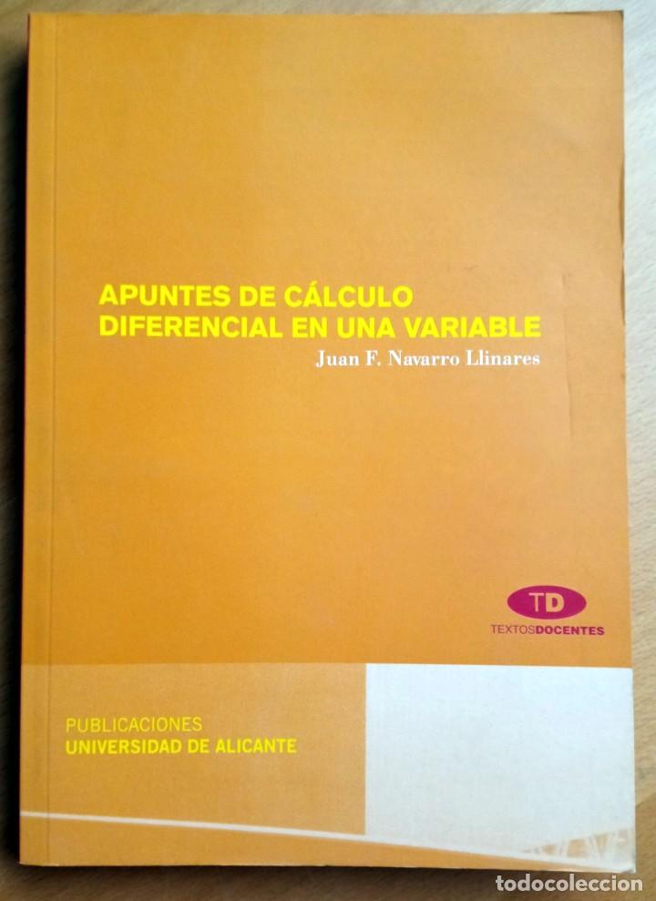Gebrauchte B&uuml;cher der Wissenschaften: Apuntes de c&aacute;lculo diferencial en una variable, de Juan F. Navarro Llinares.