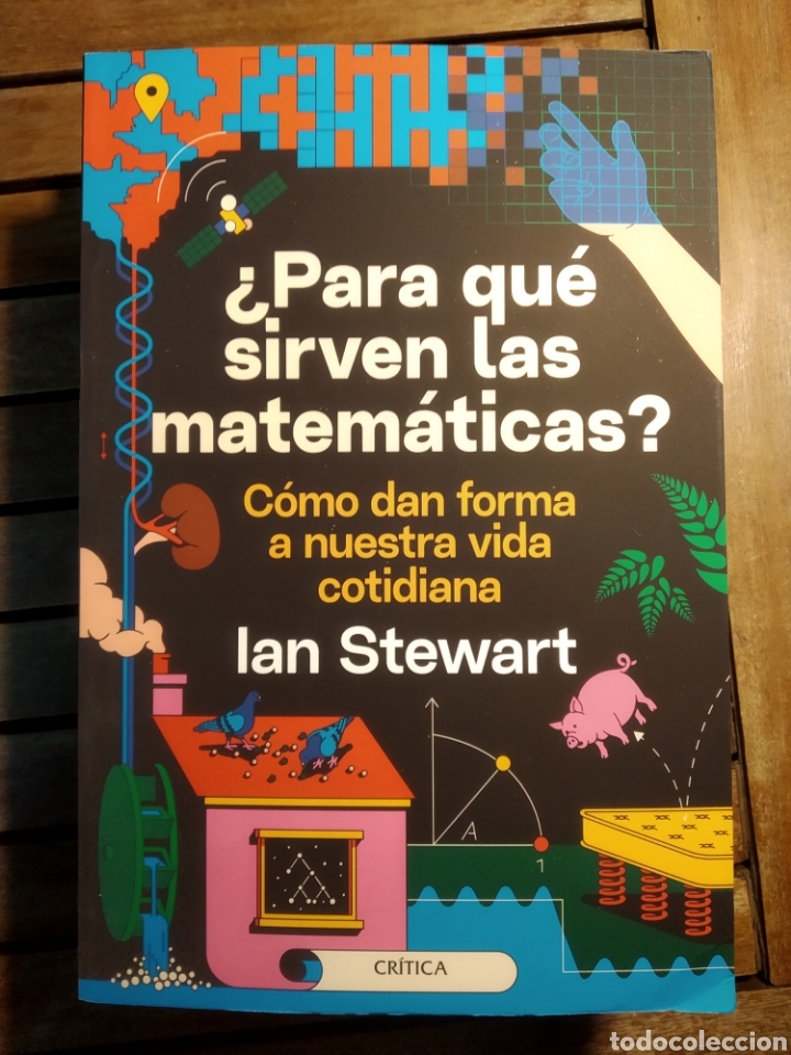 Gebrauchte B&uuml;cher der Wissenschaften: Para qu&eacute; sirven las matem&aacute;ticas C&oacute;mo dan forma a nuestra vida cotidiana Ian Stewart novedad 2022