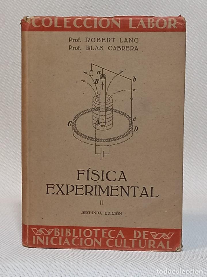 Libros de segunda mano de ciencias: F&Iacute;SICA EXPERIMENTAL II. ROBERT LANG/ BLAS CABRERA. COLECC LABOR. 1947 - Foto 1