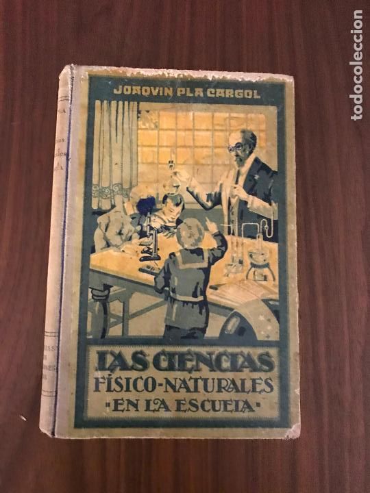 Gebrauchte B&uuml;cher der Wissenschaften: LAS CIENCIAS F&Iacute;SICO-NATURALES EN LA ESCUELA, A&Ntilde;O A&Ntilde;O 1929, DE DALMAU CARLES PLA EDITORES