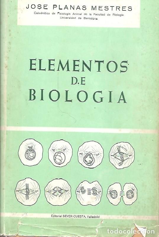 Libros de segunda mano: ELEMENTOS DE BIOLOGIA JOSE PLANAS MESTRES EDITORIAL SEVER CUESTA - Foto 1