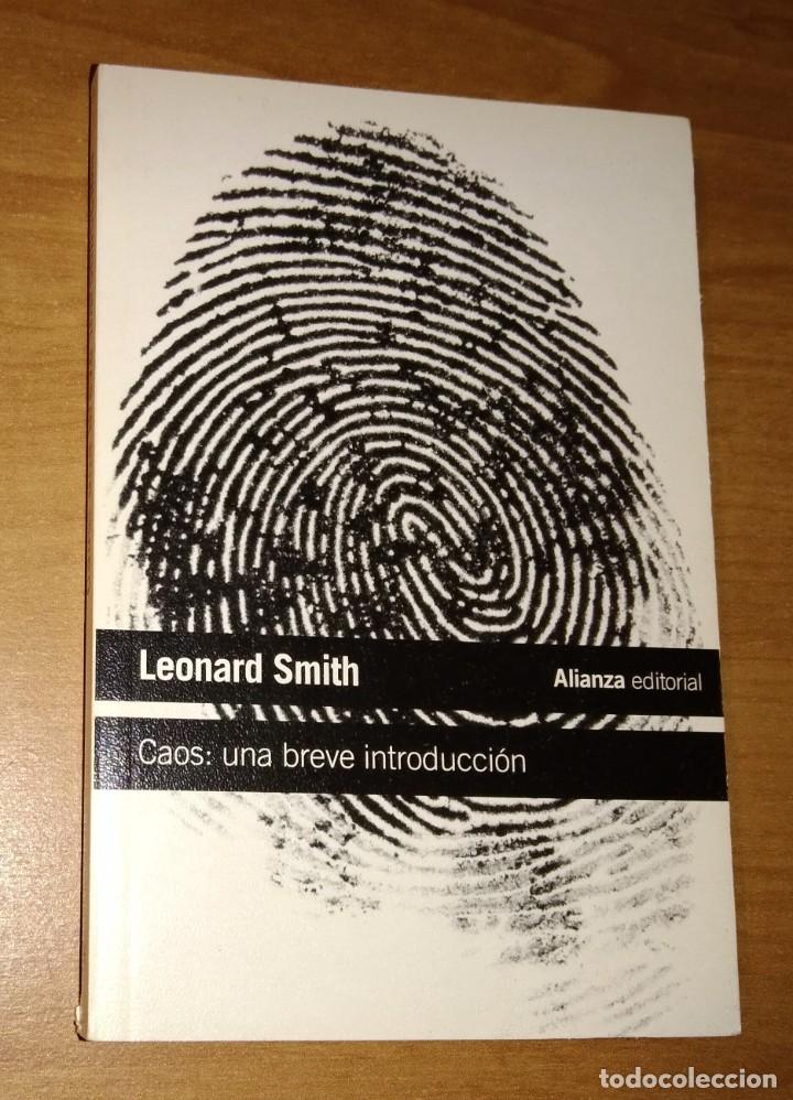 Libros de segunda mano de ciencias: LEONARD SMITH - CAOS: UNA BREVE INTRODUCCI&Oacute;N - ALIANZA EDITORIAL, 2011 - Foto 1