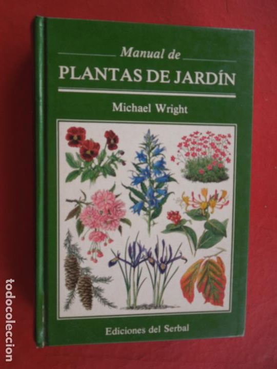 Libros de segunda mano: MANUAL DE PLANTAS DE JARD&Iacute;N - MICHAEL WRIGHT - EDICIONES DEL SERBAL 1986. - Foto 1