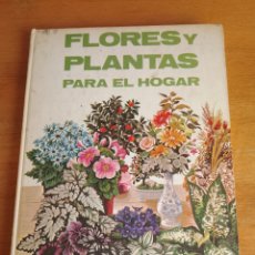 Libros de segunda mano: FLORES Y PLANTAS PARA EL HOGAR - 1ª EDICION ESPECIAL LA CAIXA - JAIMES LIBROS - 1976. Lote 328398748