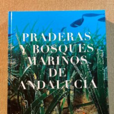 Libros de segunda mano: PRADERAS Y BOSQUES MARINOS DE ANDALUCÍA. Lote 328459483