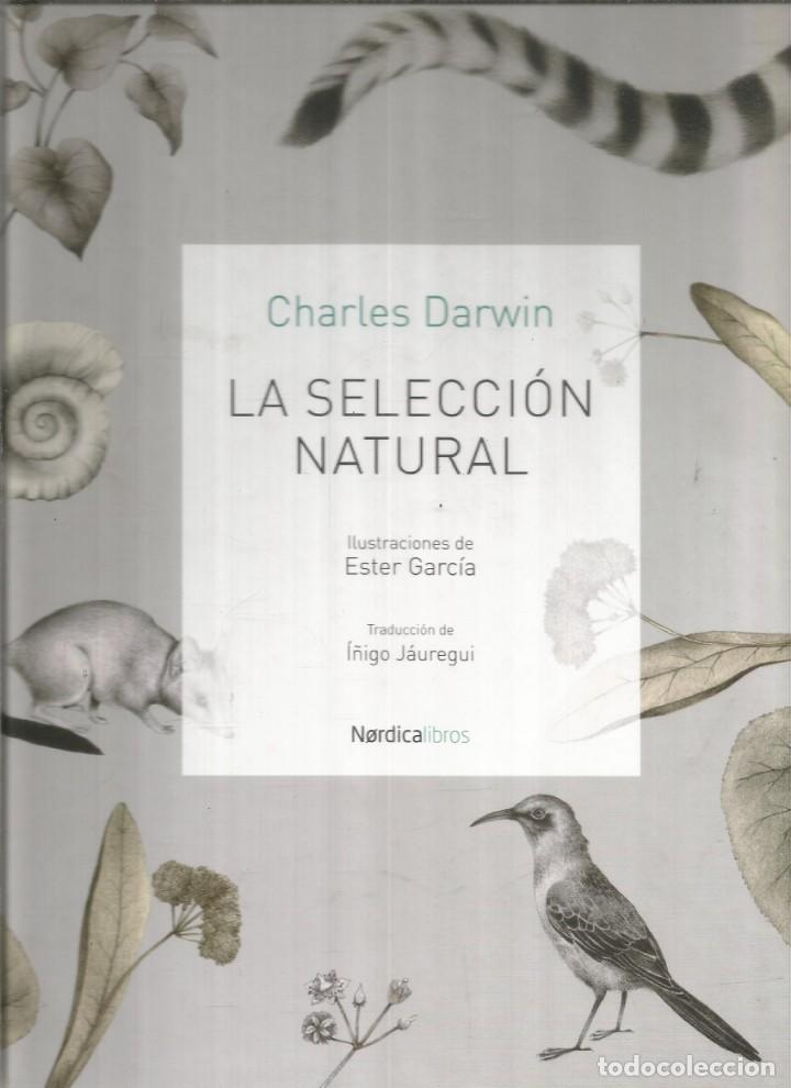 Libros de segunda mano: CHARLES DARWIN. LA SELECCION NATURAL. NORDICA LIBROS - Foto 1