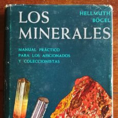 Libros de segunda mano: LOS MINERALES - 1971 - HELLMUTH BÖGEL - ED. OMEGA - APJRB 803. Lote 328936338