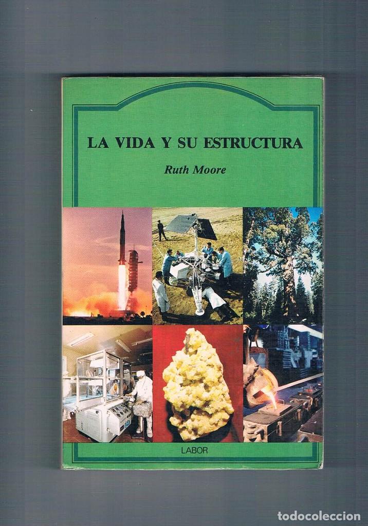 Libros de segunda mano: La vida y su estructura Ruth Moore Editorial Labor 1966 **- - Foto 1