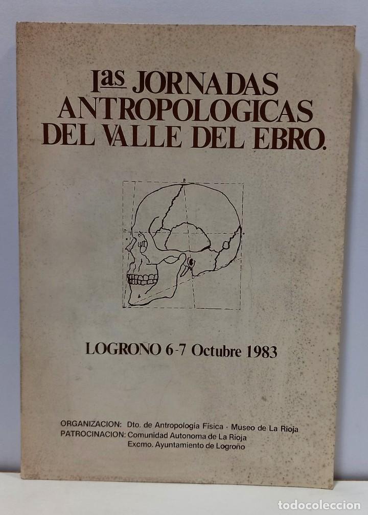 Libros de segunda mano: 1eras JORNADAS ANTROPOLOGICAS DEL VALLE DEL EBRO - LOGRO&Ntilde;O (1983). LBCC - Foto 1