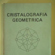 Libros de segunda mano: CRISTALOGRAFIA GEOMETRICA - LUIS MIRAVITLLES MILLE - EDITORIAL C.E.U. 1976, 1ª ED (BUEN ESTADO). Lote 331228243