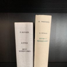 Libri di seconda mano: PIERRE WUITHIER / EL PETROLEO: REFINO Y TRATAMIENTO QUIMICO / CEPSA / 1971 / 1973. Lote 331760123