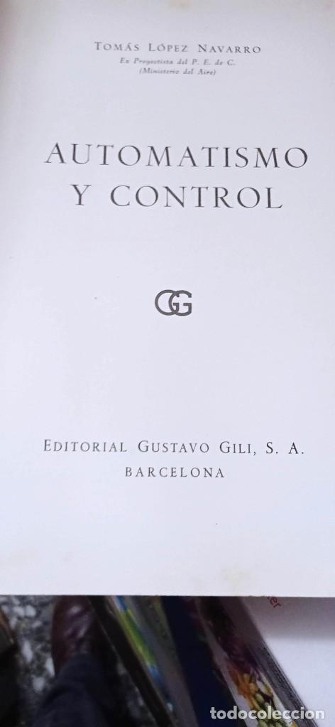 Libros de segunda mano de ciencias: AUTOMATISMO Y CONTROL. L&Oacute;PEZ NAVARRO. EDITORIAL GUSTAVO GILI - Foto 2