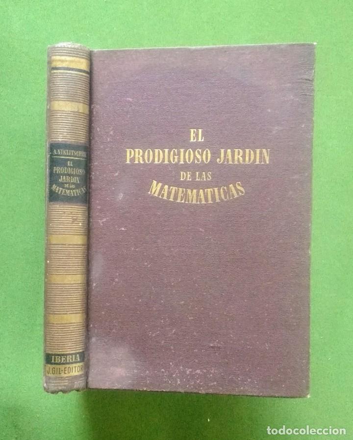 Libros de segunda mano de ciencias: EL PRODIGIOSO JARD&Iacute;N DE LAS MATEM&Aacute;TICAS - ALEXANDER NIKLITSCHEK - 1943. - Foto 1