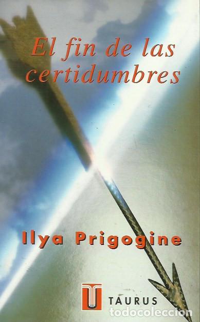 Libros de segunda mano de ciencias: El fin de las certidumbres / Ilya Prigogine. - Foto 1