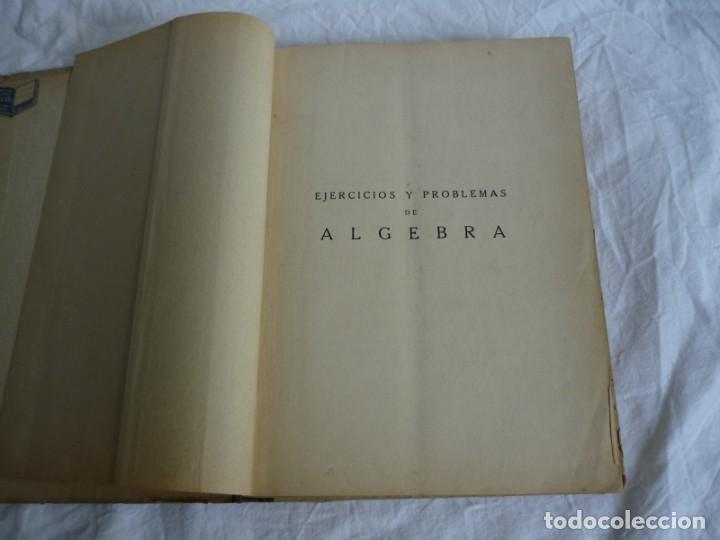 Libros de segunda mano de ciencias: Ejercicios y problemas de &Aacute;lgebra, M. Garc&iacute;a Ardua 1950 - Foto 6