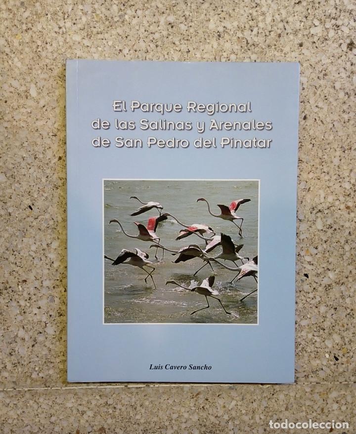 Libros de segunda mano: El Parque Regional de las Salinas y Arenales de San Pedro de Pinatar. Luis Cavero Sancho
