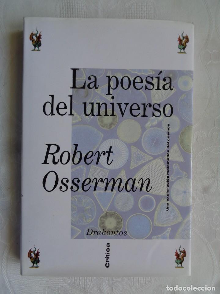 Libros de segunda mano de ciencias: ROBERT OSSERMAN. LA POES&Iacute;A DEL UNIVERSO Una exploraci&oacute;n matem&aacute;tica del cosmos. 1997. - Foto 1