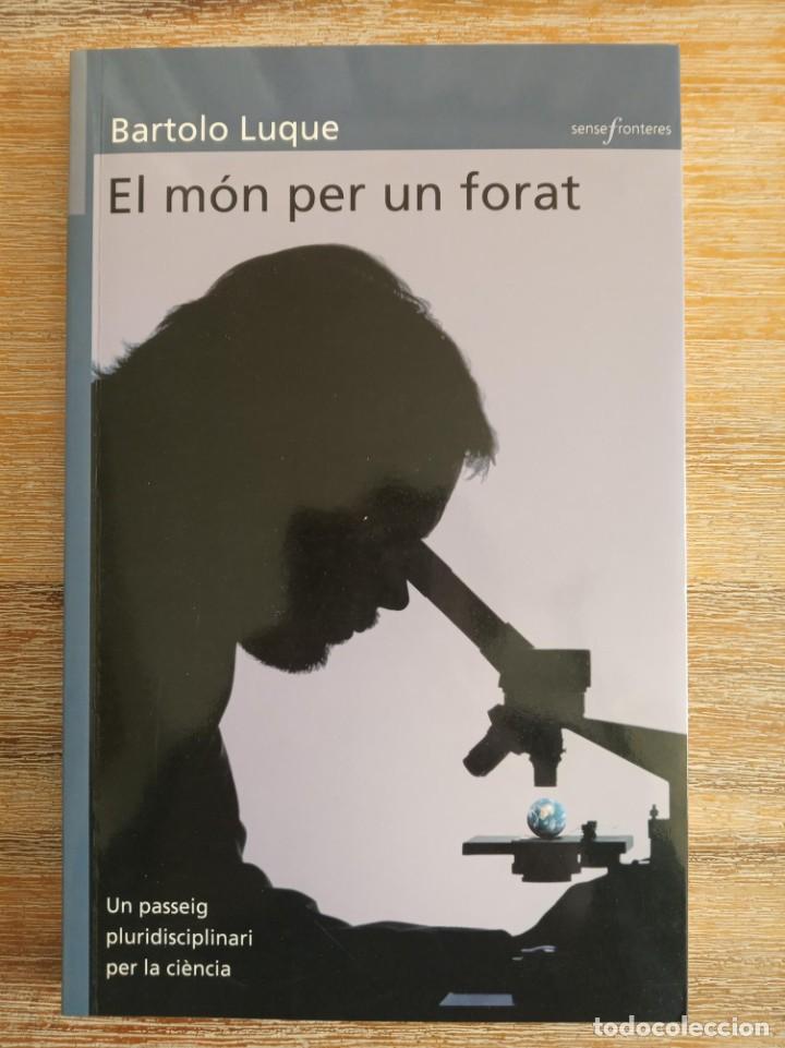 Libros de segunda mano: EL M&Oacute;N PER UN FORAT - BARTOLO LUQUE - Foto 1