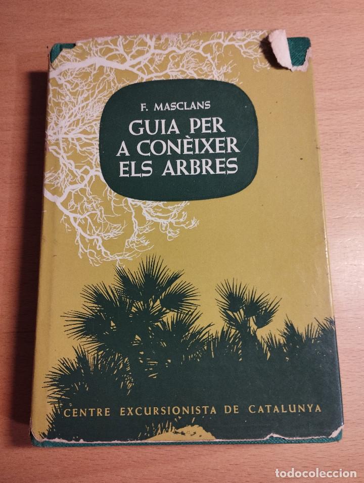 Libros de segunda mano: GUIA PER A CON&Egrave;IXER ELS ARBRES (FRANCESC MASCLANS) - Foto 1