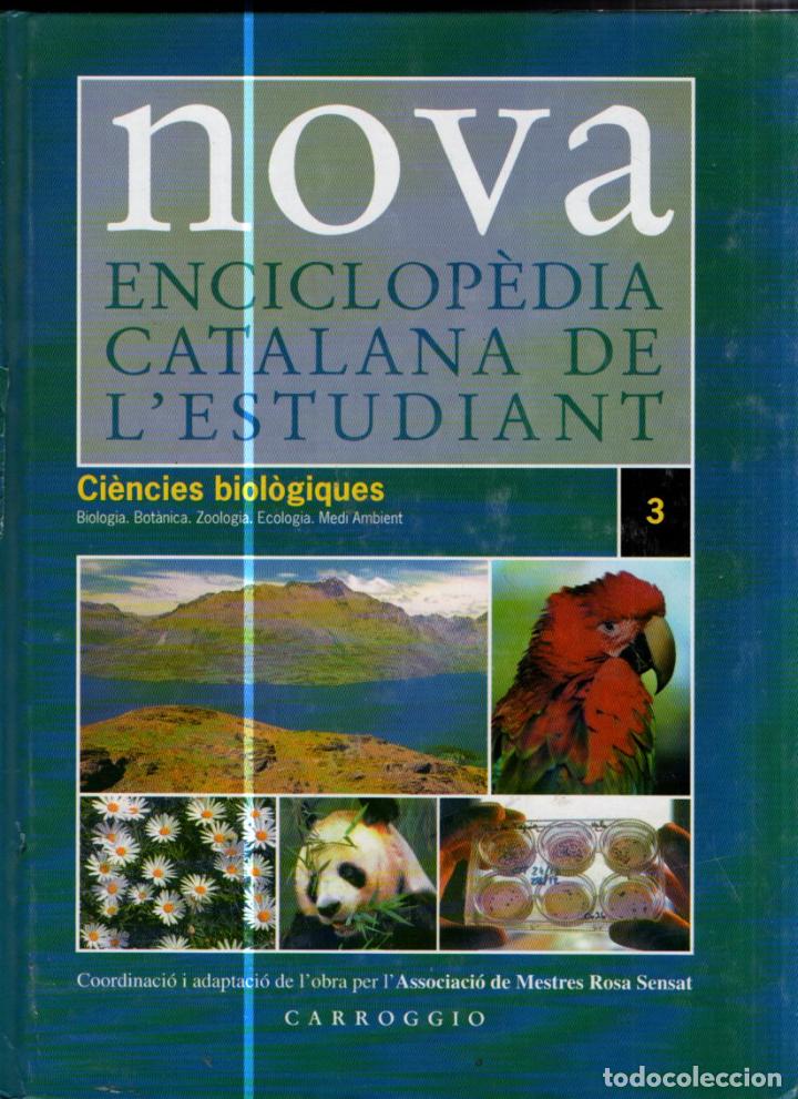 Second hand books: NOVA ENCICLOP&Egrave;DIA CATALANA DE L'ESTUDIANT : CI&Egrave;NCIES BIOL&Ograve;GIQUES (1999)