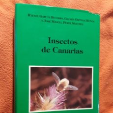 Libros de segunda mano: INSECTOS DE CANARIAS. EDICIÓN ÚNICA. RAFAEL GARCIA Y OTROS. Lote 339542598