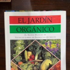 Livres d'occasion: EL JARDIN ORGÁNICO - GUÍA LIBRE DE QUÍMICOS, RICHARD BIRD. Lote 339953708