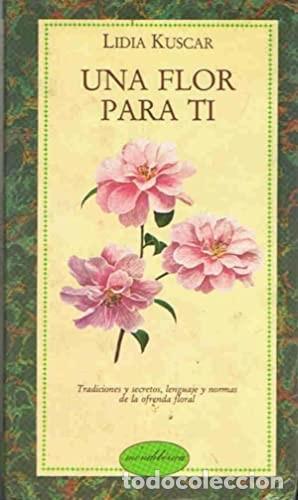 Libros de segunda mano: Una Flor para t&iacute;. Lidia Kuscar - Foto 1