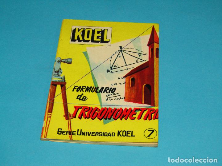 Libros de segunda mano de ciencias: Antiguo FORMULARIO DE TRIGONOMETR&Iacute;A de KOEL Edit. TESORO del A&ntilde;o 1966 - Foto 1