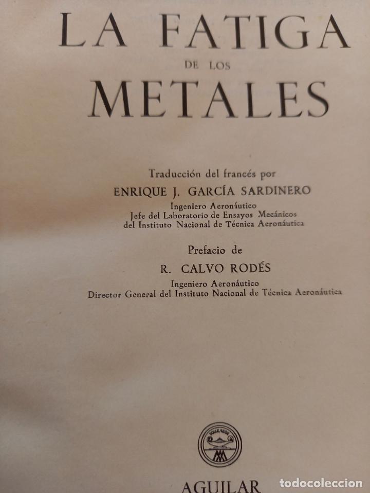 Libros de segunda mano de ciencias: La fatiga de los metales de R. Cazaud - Foto 3